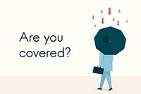 Illustration of the concept &quot;Are you covered?&quot;