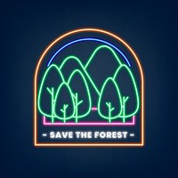 Glowing neon sign psd illustration with save the forest text