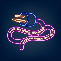 Neon sign psd environmental awareness illustration with unplug when not in use text