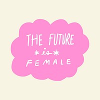The future is female sticker collage pink speech bubble psd 