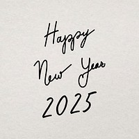 Happy New Year 2025 typography, minimal ink hand drawn greetings