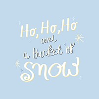 Cute holiday quote typography, festive winter design vector