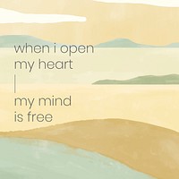 Seaside scenery instagram post template vector "When I open my heart my mind is free"