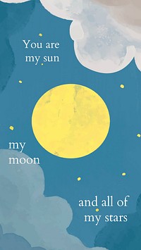 Full moon instagram story template vector "You are my sun my moon and all of my stars"