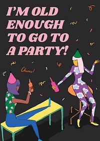 Cute party quote template for poster & card, I’m old enough to go to a party psd