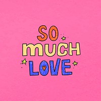 So much love word sticker, cute pastel pink design vector