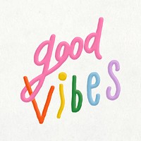 Good vibes text sticker, positivity, lifestyle emoji design element vector