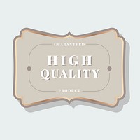 Guaranteed high quality product badge vector