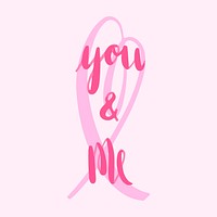 You and me typography vector