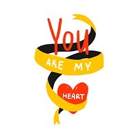 You are my heart typography vector
