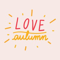 Love autumn and fall illustration