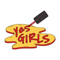 Yes girls written with nail polish vector