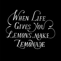 When life gives you lemons make lemonade quote typography design