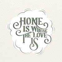 Calligraphy sticker vector home is where the love is