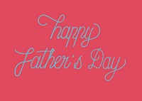 Happy father&#39;s day typography design illustration