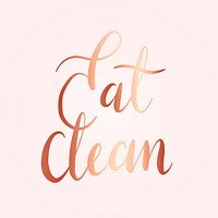 Eat clean typography style vector