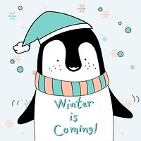 Hand drawn penguin saying winter is coming