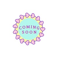 Cute and girly Coming Soon badge vector