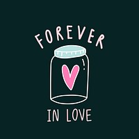 Forever in love typography vector