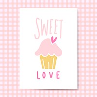 Sweet love cupcake card vector