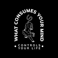 Motivational quote with text What consumes your mind controls your life vector