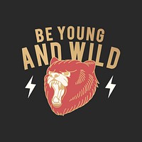 Be young and wild logo vector