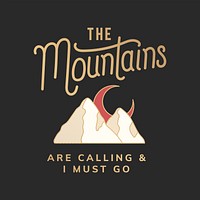 The mountains are calling logo vector