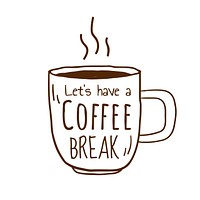 Let&#39;s have a coffee break vector