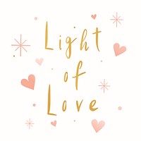 Light of love typography vector