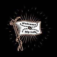 Old school Welcome to My Life flag banner vector