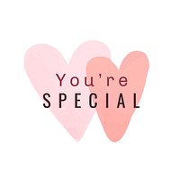 You&#39;re special appreciation text
