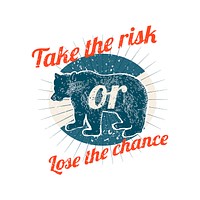Take the risk or lose the chance vector