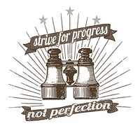 Strive for progress not perfection vector