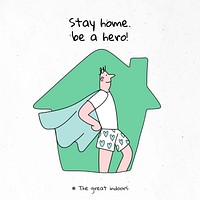 Stay home, be a hero coronavirus vector 