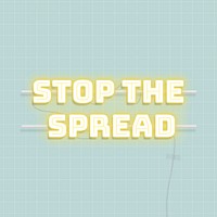 Stop the spread neon sign vector