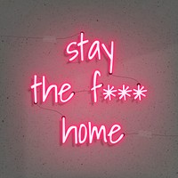 Stay the f*** home during the coronavirus pandemic neon sign vector