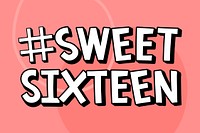 #SWEETSIXTEEN typography on a pink background vector