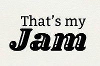 Text That&#39;s my Jam retro typography vector