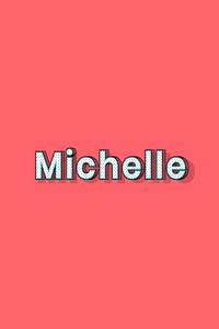 Michelle vector halftone word typography