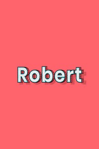 Robert vector halftone word typography