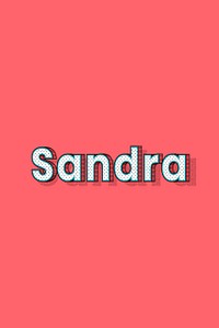 Sandra vector halftone word typography