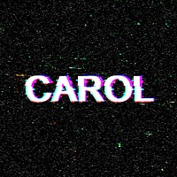 Carol female name typography glitch effect