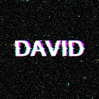 David name typography glitch effect