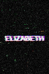 Elizabeth female name typography glitch effect