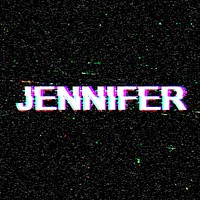 Jennifer name typography glitch effect