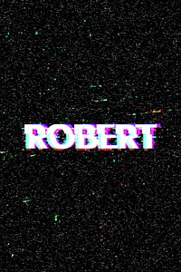 Robert male name typography glitch effect