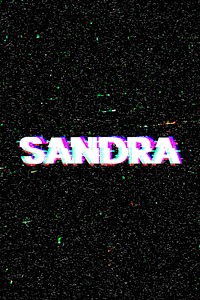 Sandra female name typography glitch effect