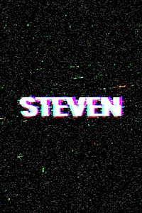 Steven male name typography glitch effect
