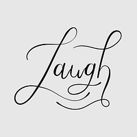 Laugh calligraphy text message typography