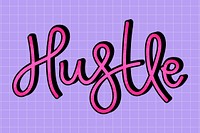 Hustle text calligraphy vector message